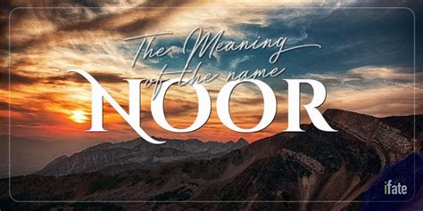 What the Name "Noor" Means, and What Numerologists Say About It