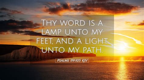 Psalms 119:105 KJV Desktop Wallpaper - Thy word is a lamp unto my feet ...