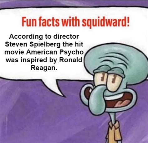 Fun Facts with Squidward Meme Generator - Piñata Farms - The best meme ...