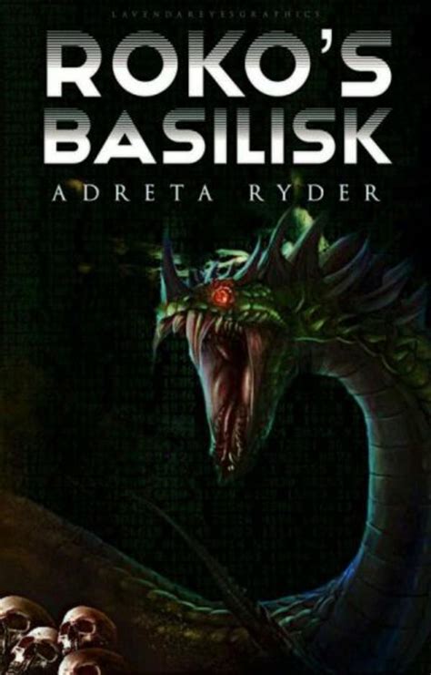 A Roko's Basilisk web novel | Roko's Basilisk | Know Your Meme