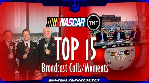 TOP 15 NASCAR On TNT Broadcast Calls/Moments - YouTube