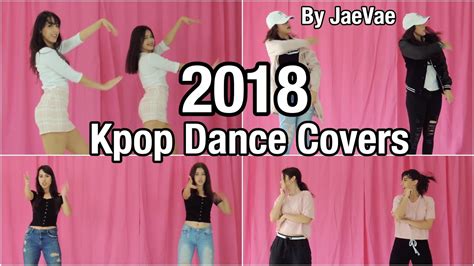 2018 KPOP DANCE COVERS | JAEVAE - YouTube