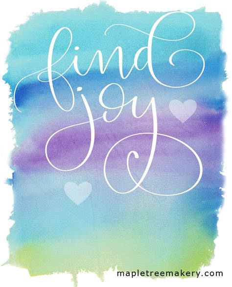 Find joy | Watercolor background, Finding joy, Hand lettering quotes