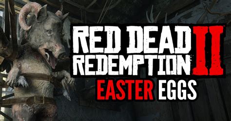 Red Dead Redemption 2: 10 Easter Eggs You Might Have Missed The First ...