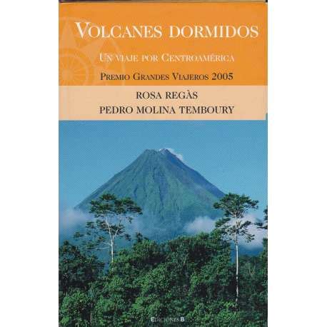 Volcanes dormidos. Un viaje por Centroamérica