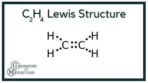 C2H4 Lewis Structure (Ethylene) - YouTube