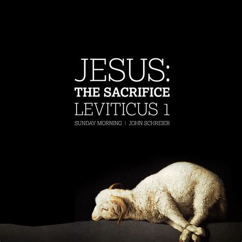 “Jesus: The Sacrifice” Leviticus 1 | John Schreier – CALVARY CHAPEL ...