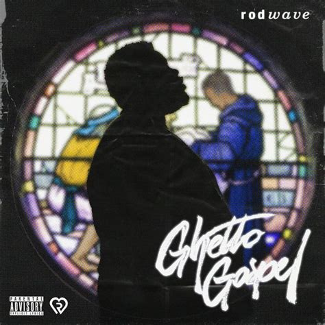 DOWNLOAD ALBUM: Rod Wave – Ghetto Gospel (2019) (Zip File) | Rap album ...