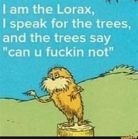 The Lorax, Funny Reaction Pictures, Funny Pictures, Stupid Funny Memes ...