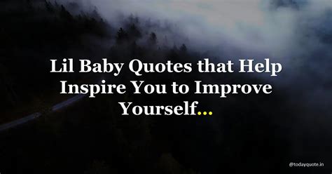 190 Best Lil Baby Quotes that Help Inspire You to Improve Yourself ...