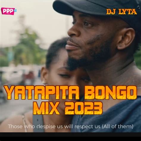 Dj Lyta - Yatapita Bongo Mix 2023 Mp3 Audio Download - DJ LYTA