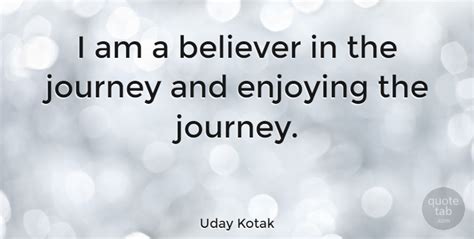 Uday Kotak: I am a believer in the journey and enjoying the journey ...