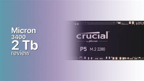 Micron 3400 2Tb NVMe SSD PCIe M.2 4.0 x 4, Specs, Price and TBW