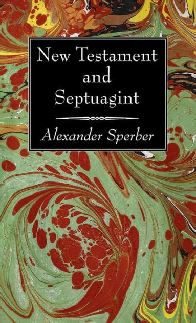 New Testament and Septuagint by Alexander Sperber, Hardcover | Barnes ...