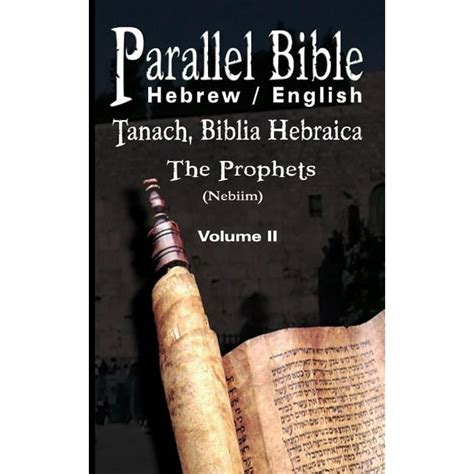 Parallel Bible Hebrew/English : Tanakh, Biblia Hebraica: the Prophets ...