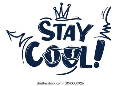 Stay Cool Quote Hand Drawn Monochrome Stock Vector (Royalty Free ...