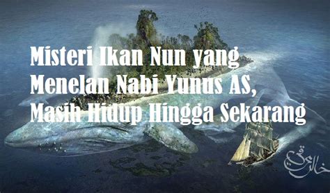 Misteri Ikan Nun yang Menelan Nabi Yunus AS, Masih Hidup Hingga ...