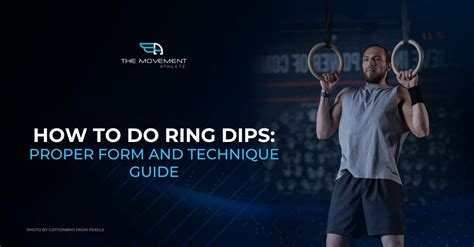 How To Do Ring Dips: Proper Form and Technique Guide - The Movement Athlete