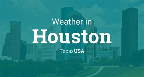 Weather for Houston, Texas, USA