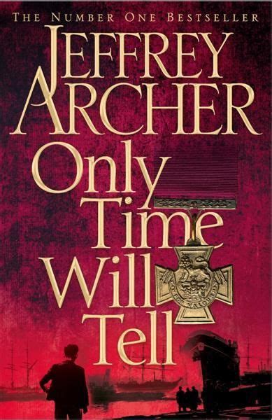 Only Time Will Tell by Jeffrey Archer: review | Jeffrey archer, Clifton ...