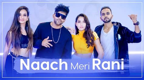 NACH MERI RANI | Dance Video | Tejas & Ishpreet Ft. Guru Randhawa ...