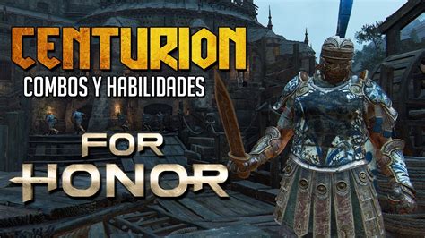 CENTURION REVIEW, COMBOS Y HABILIDADES | CLASES CABALLEROS | FOR HONOR ...