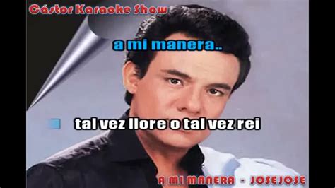 A MI MANERA JOSE JOSE KARAOKE Chords - Chordify