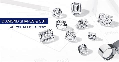 Diamond Shapes and Cuts – Everything You Need to Know