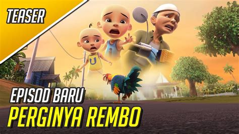 Upin & Ipin Musim 17 - Perginya Rembo (Teaser) - YouTube