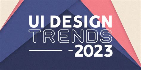 2023 UI Design Trends For Web Design | Graphic Design Junction