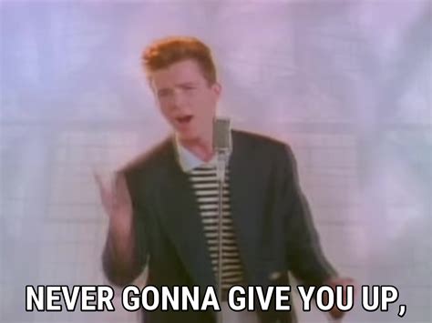 rick astley never gonna give you up can we just get rid of k d tracking ...