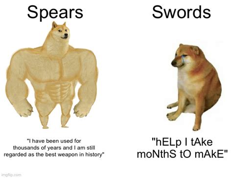 Spear best weapon - Imgflip