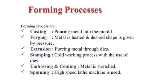 manufacturing process with examples of forming process