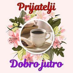 150 Dobro jutro ideas | dobro, good morning coffee, good morning gif