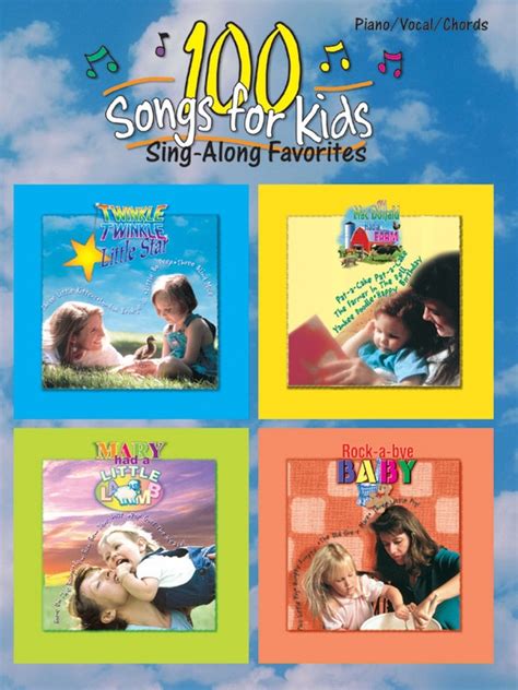 100 Songs for Kids (Sing-Along Favorites): Piano/Vocal/Chords Book ...