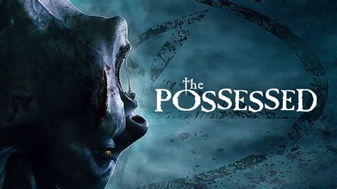 The Possessed (2021) - AZ Movies