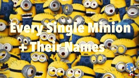 All Minions And Their Names!!! - YouTube