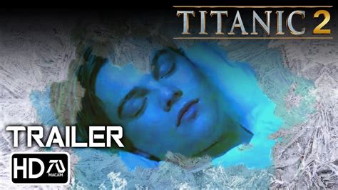 Titanic 2 Trailer #2 "Jack is alive" (HD) Leanardo Dicaprio, Kate ...