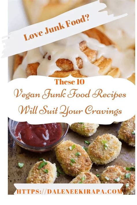 Love Junk Food? These Vegan Junk Food Recipes Will Suit Your Cravings ...