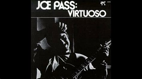 Joe Pass - Virtuoso (1974) Part 2 (Full Album) - YouTube