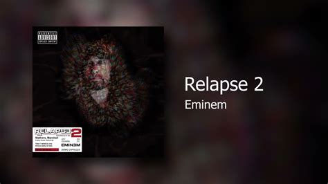 Relapse 2 - Eminem (Full Fan-Album) - 2021 - YouTube