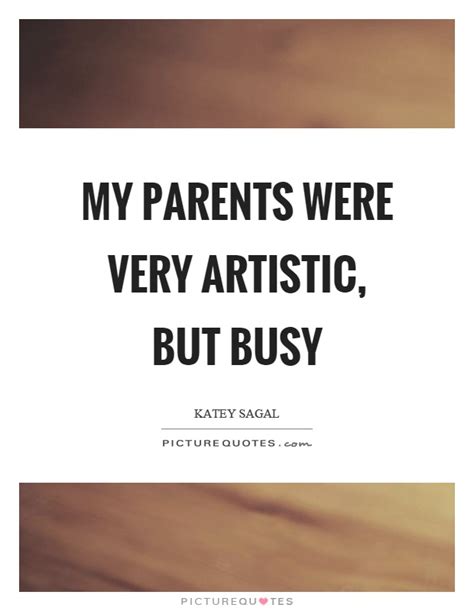 Busy Parents Quotes & Sayings | Busy Parents Picture Quotes