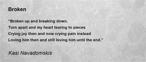 Broken - Broken Poem by Kasi Navadomskis