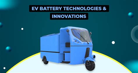 Advancements in EV Battery Technologies