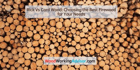 Rick Vs Cord Wood: Choosing the Best Firewood for Your Needs ...