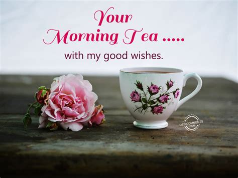 Your Morning Tea – With My Good Wishes - Desi Comments