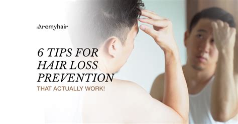 6 Tips for Hair Loss Prevention That Actually Work! - Aremyhair