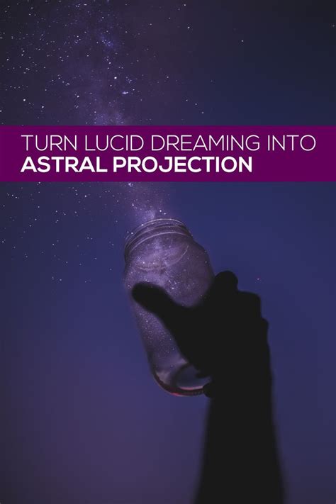 Turn Lucid Dreaming into Astral Projection in 2020 | Astral projection ...