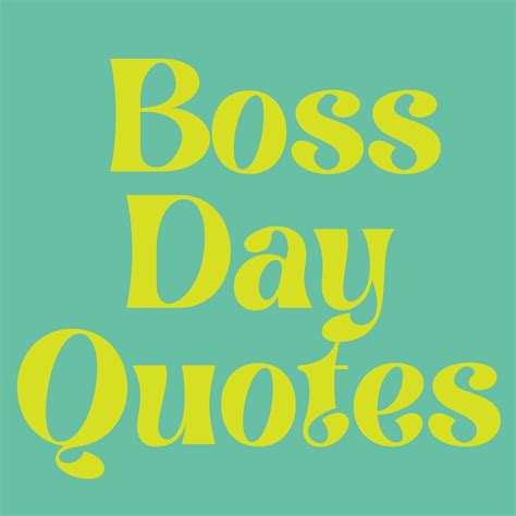 57 Happy Boss Day Quotes for the Best Boss - Darling Quote