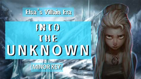 ELSA’S VILLAIN SONG | Into the Unknown Cover - Minor Key | Original by ...